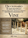 Diccionario expositivo de palabras del Antiguo y Nuevo Testamento exhaustivo de Vine (eBook)